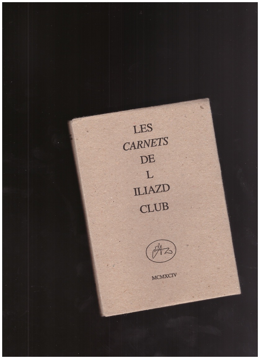 CHAPON, François; GAYRAUD, Régis (eds.)  - Les Carnets de l’Iliazd Club no. 3 (Hommage à Hélène Iliazd ; Dossier Pirosmani)